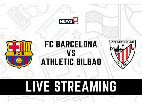 FC Barcelona vs. Athletic Club live stream: Where to watch La .